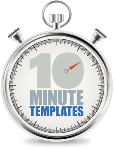 10 minute templates